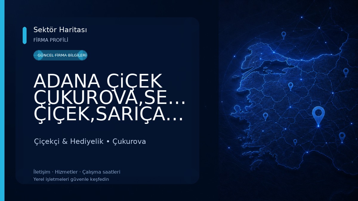 ADANA ÇiÇEK ÇUKUROVA,SEYHAN ÇİÇEK,SARIÇAM,YÜREĞİR ÇİÇEK 