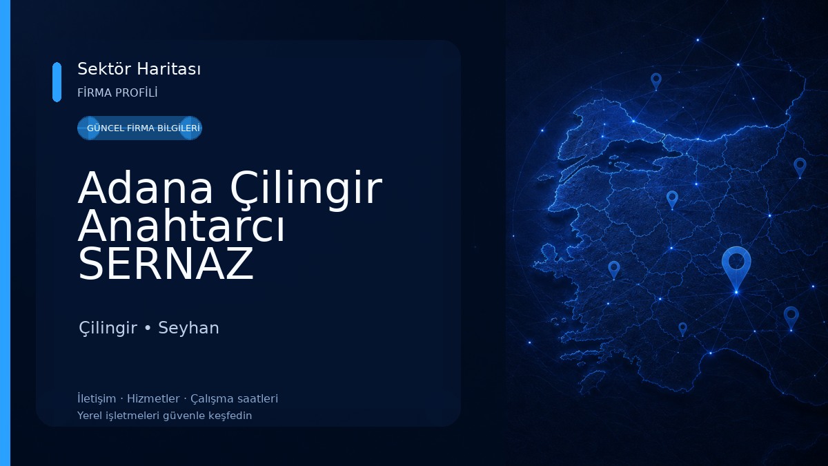 Adana Çilingir Anahtarcı SERNAZ Çilingir