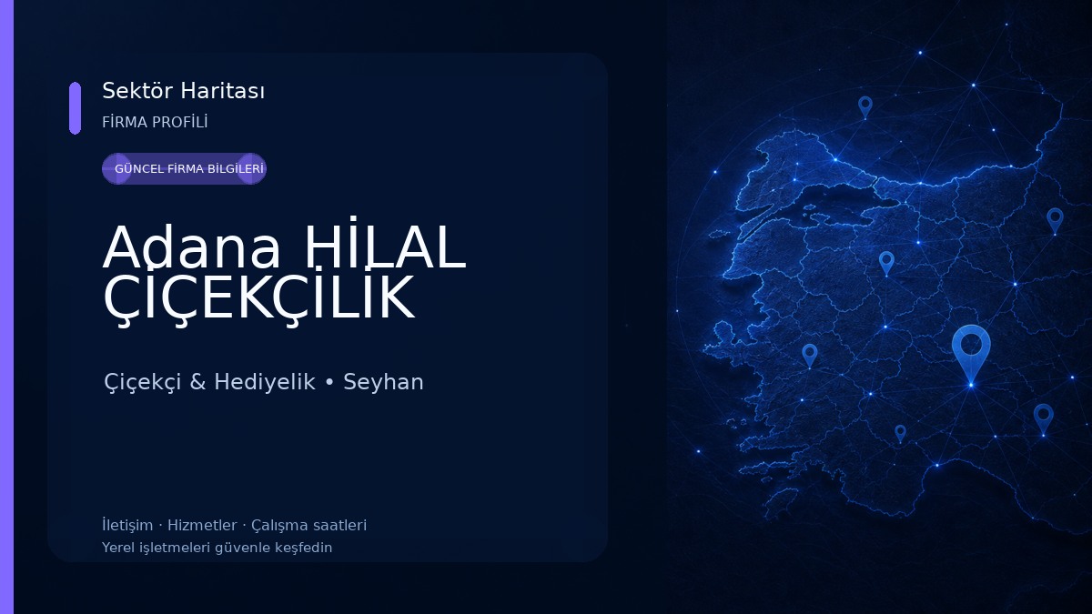 Adana HİLAL ÇİÇEKÇİLİK Çiçekçi & Hediyelik