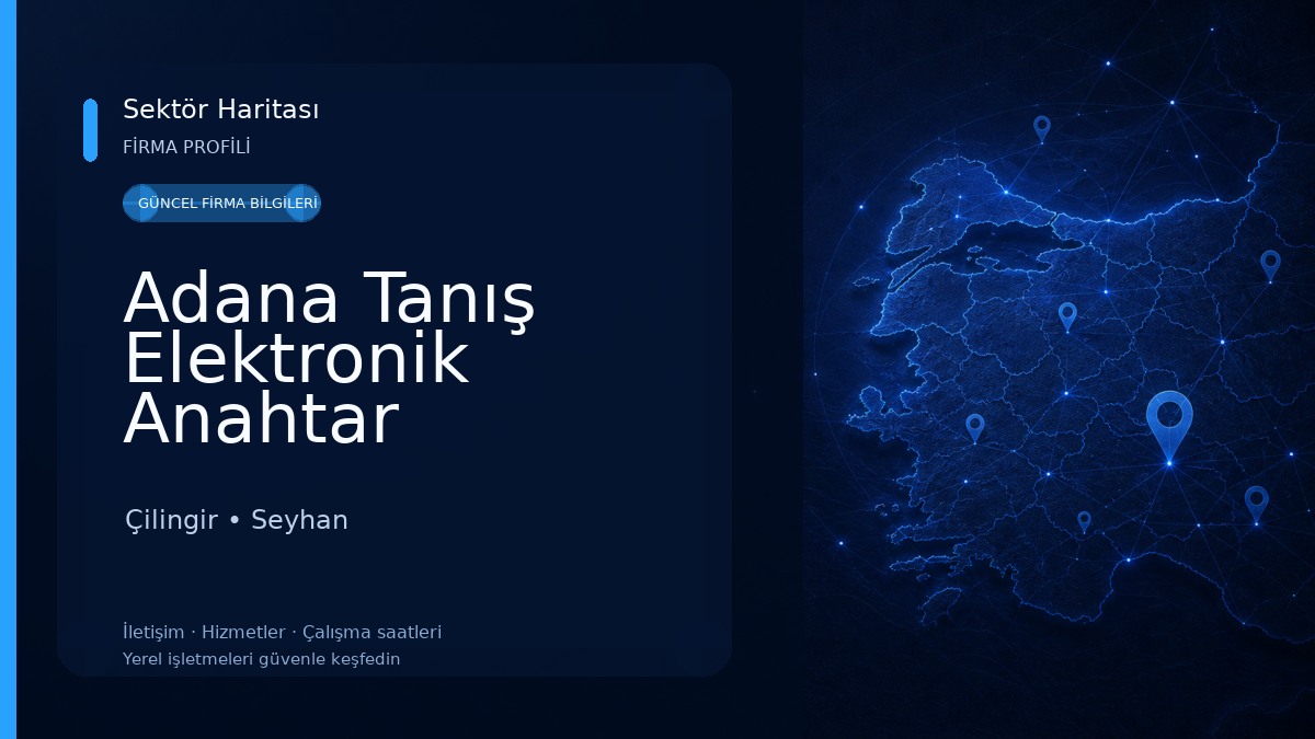 Adana Tanış Elektronik Anahtar Çilingir