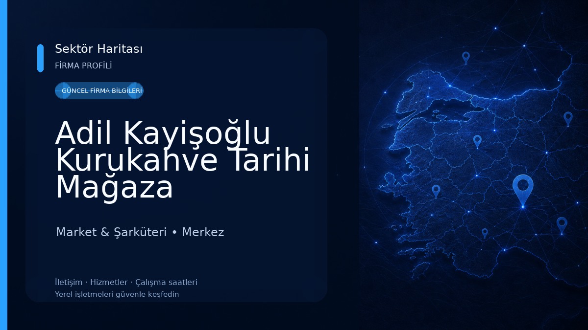Adil Kayişoğlu Kurukahve Tarihi Mağaza 