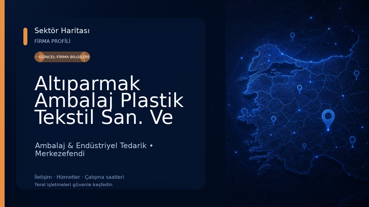 Altıparmak Ambalaj Plastik Tekstil San. Ve Tic.Ltd Şti Ambalaj & Endüstriyel Tedarik