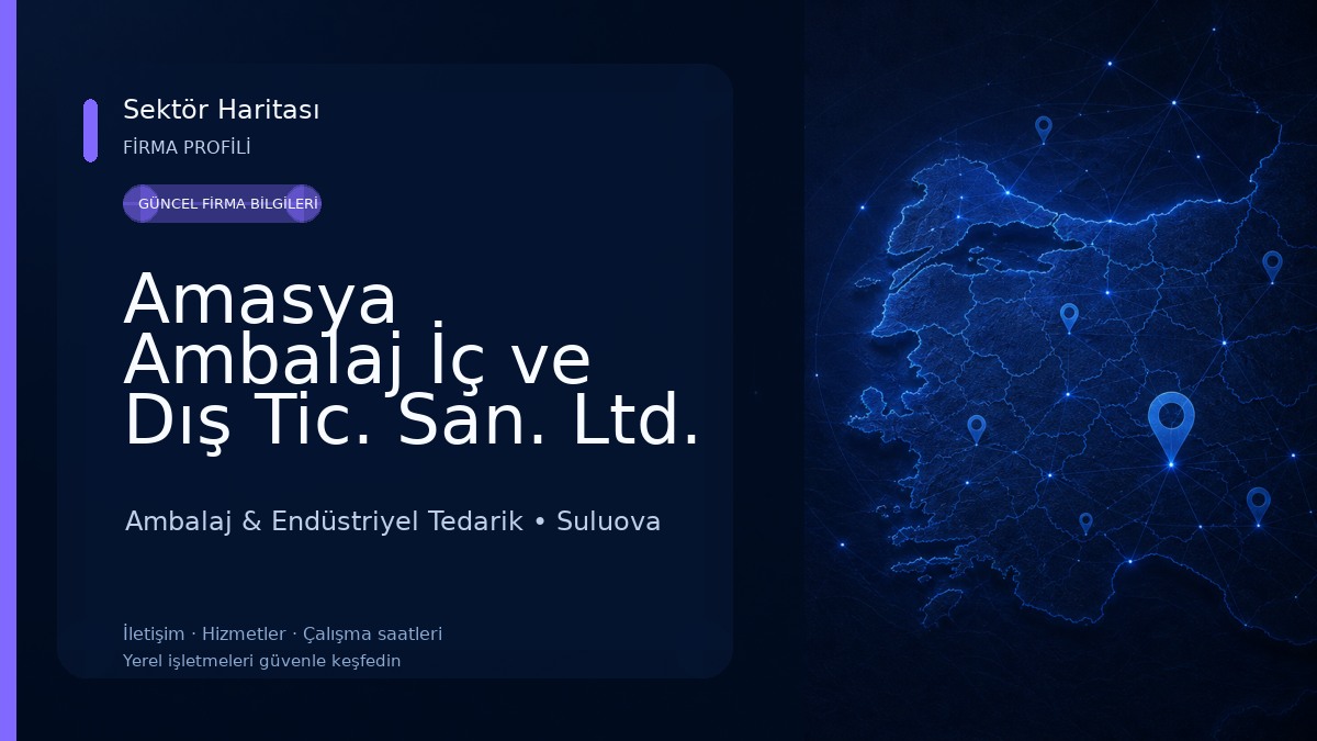 Amasya Ambalaj İç ve Dış Tic. San. Ltd. Şti. 