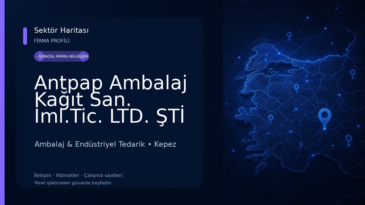 Antpap Ambalaj Kağıt San. İml.Tic. LTD. ŞTİ Ambalaj & Endüstriyel Tedarik