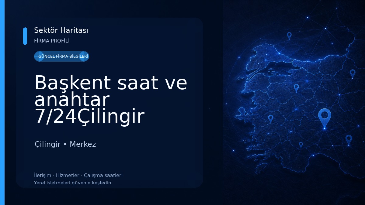 Başkent saat ve anahtar 7/24Çilingir 