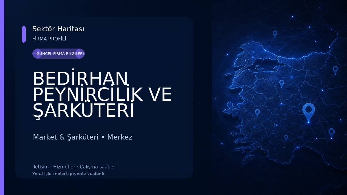 BEDİRHAN PEYNİRCİLİK VE ŞARKÜTERİ Market & Şarküteri