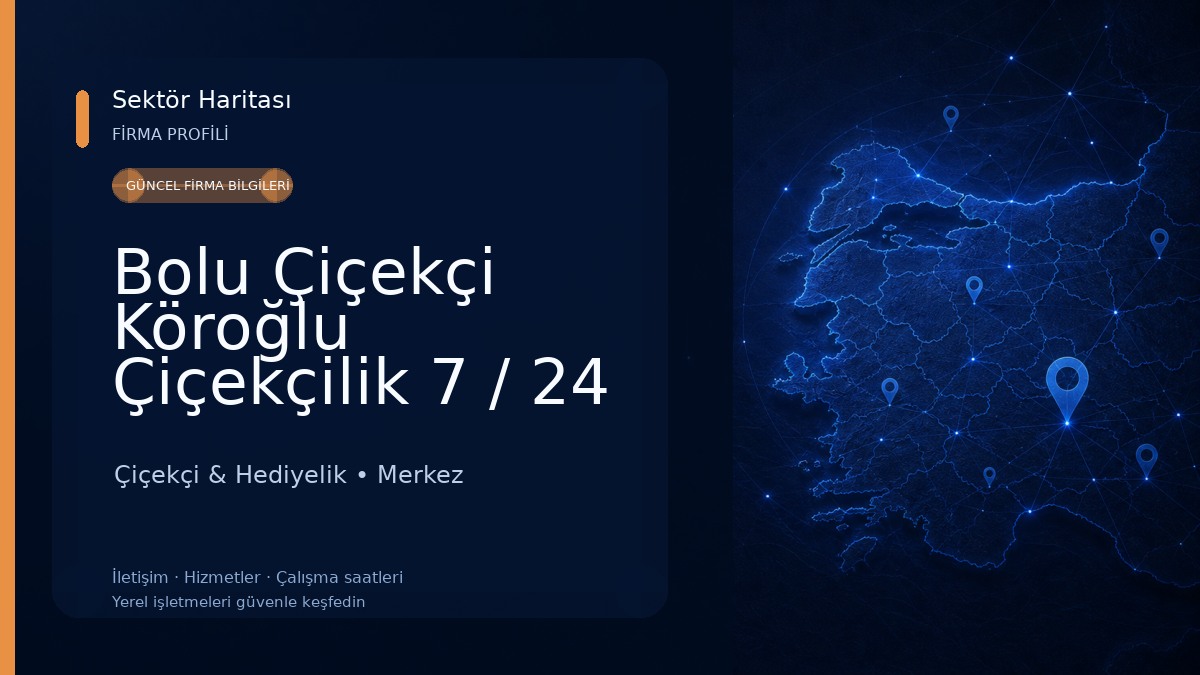 Bolu Çiçekçi Köroğlu Çiçekçilik 7 / 24 AÇIK Çiçekçi & Hediyelik