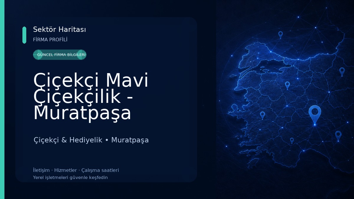 Çiçekçi Mavi Çiçekçilik - Muratpaşa Çiçek 