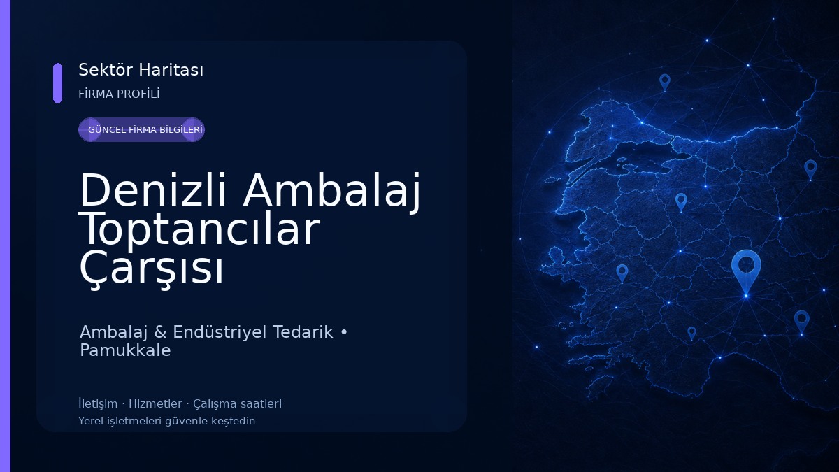 Denizli Ambalaj Toptancılar Çarşısı Ambalaj & Endüstriyel Tedarik