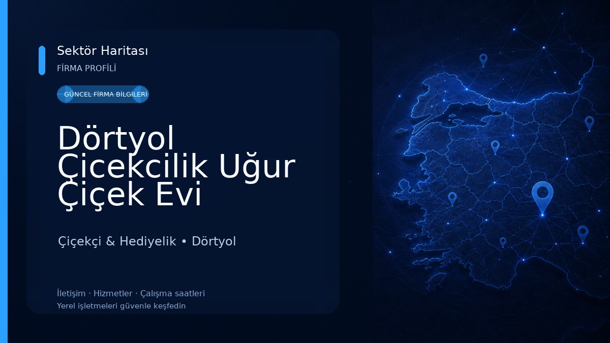 Dörtyol Çicekcilik Uğur Çiçek Evi 