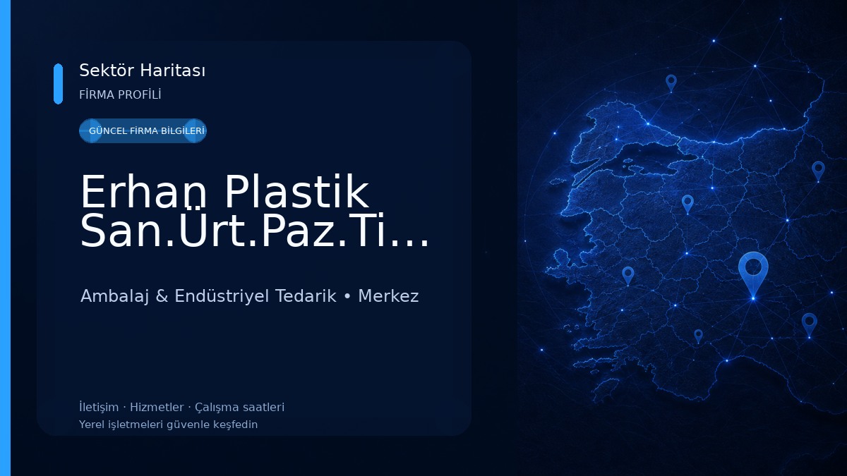 Erhan Plastik San.Ürt.Paz.Tic.Ltd.Şti. 