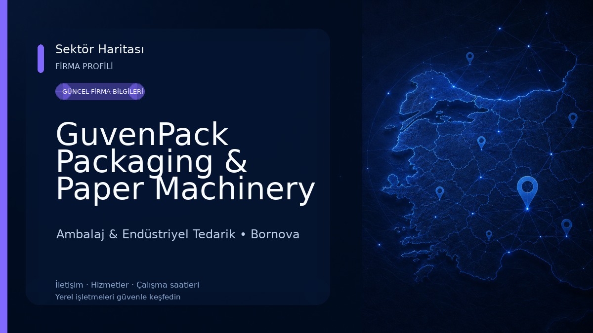 GuvenPack Packaging & Paper Machinery Ambalaj & Endüstriyel Tedarik