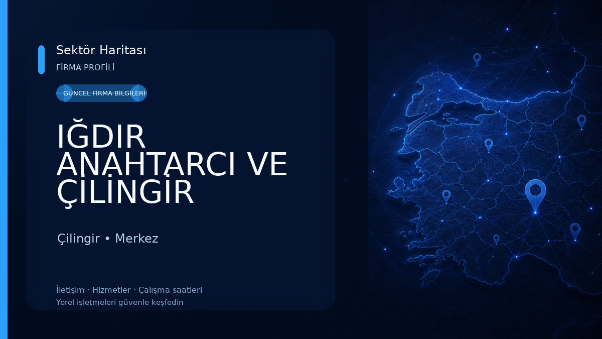 IĞDIR ANAHTARCI VE ÇİLİNGİR 