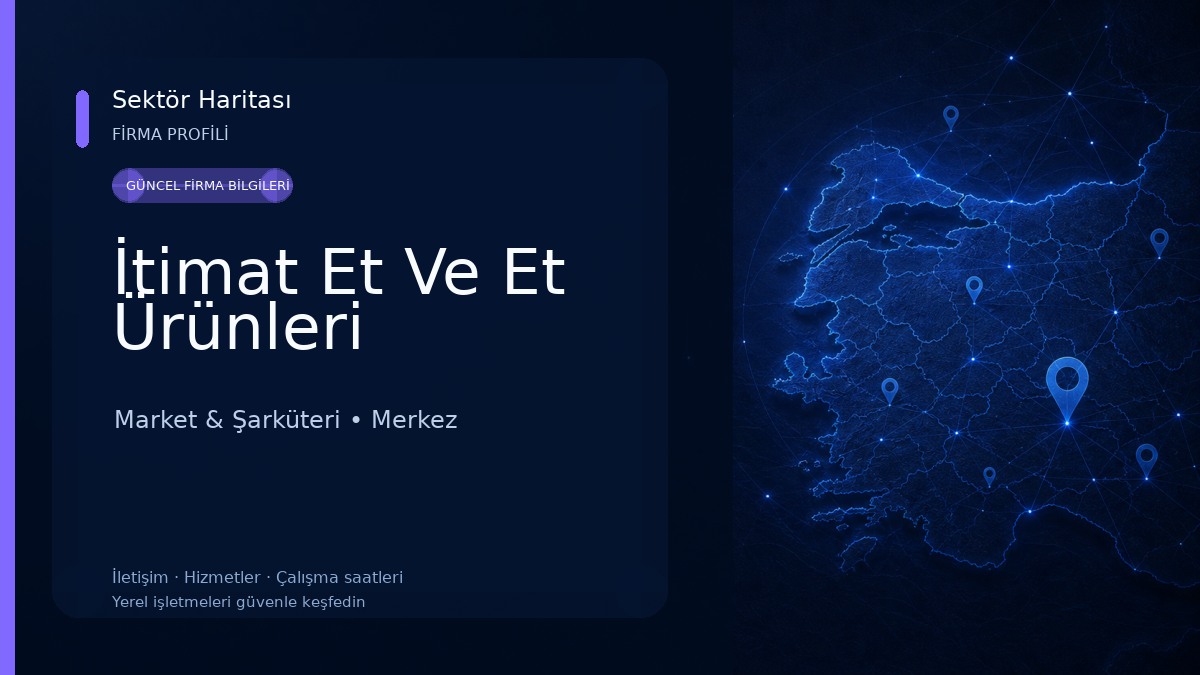 İtimat Et Ve Et Ürünleri Market & Şarküteri
