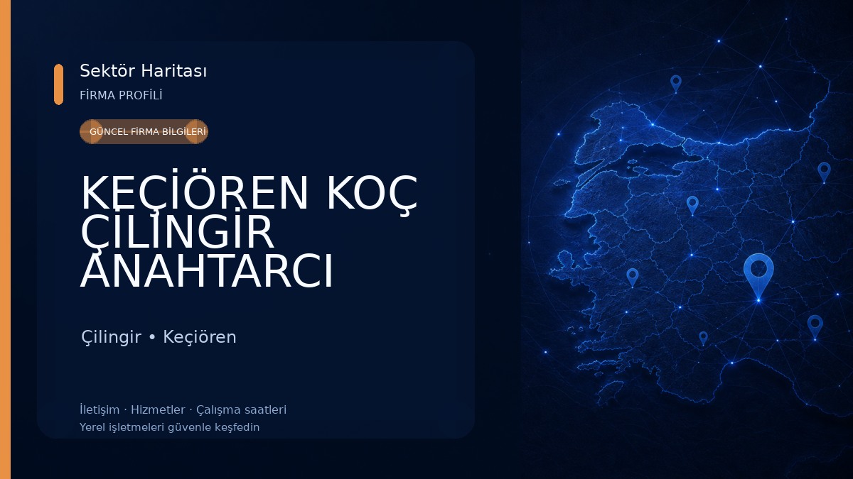 KEÇİÖREN KOÇ ÇİLİNGİR ANAHTARCI Çilingir
