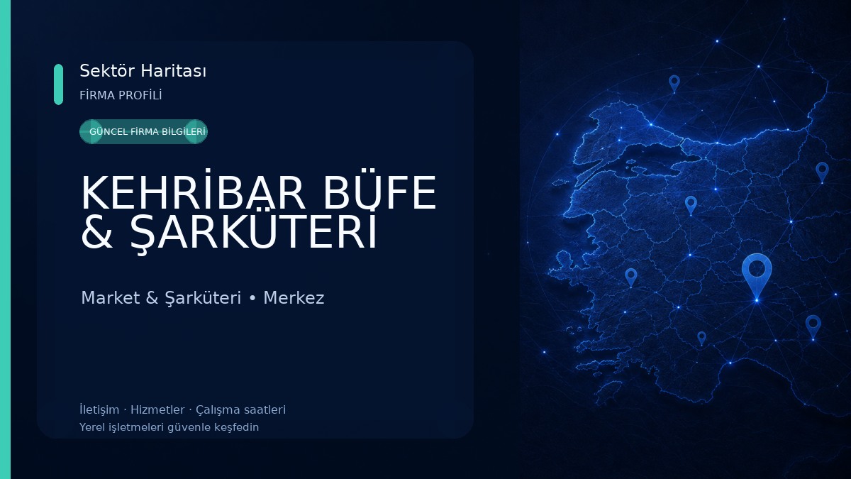 KEHRİBAR BÜFE & ŞARKÜTERİ Market & Şarküteri