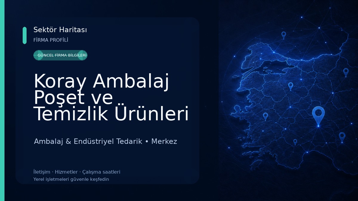 Koray Ambalaj Poşet ve Temizlik Ürünleri Ambalaj & Endüstriyel Tedarik