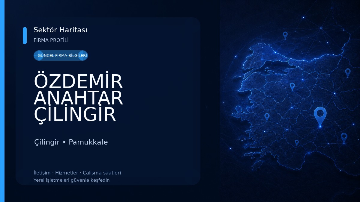 ÖZDEMİR ANAHTAR ÇİLİNGİR 