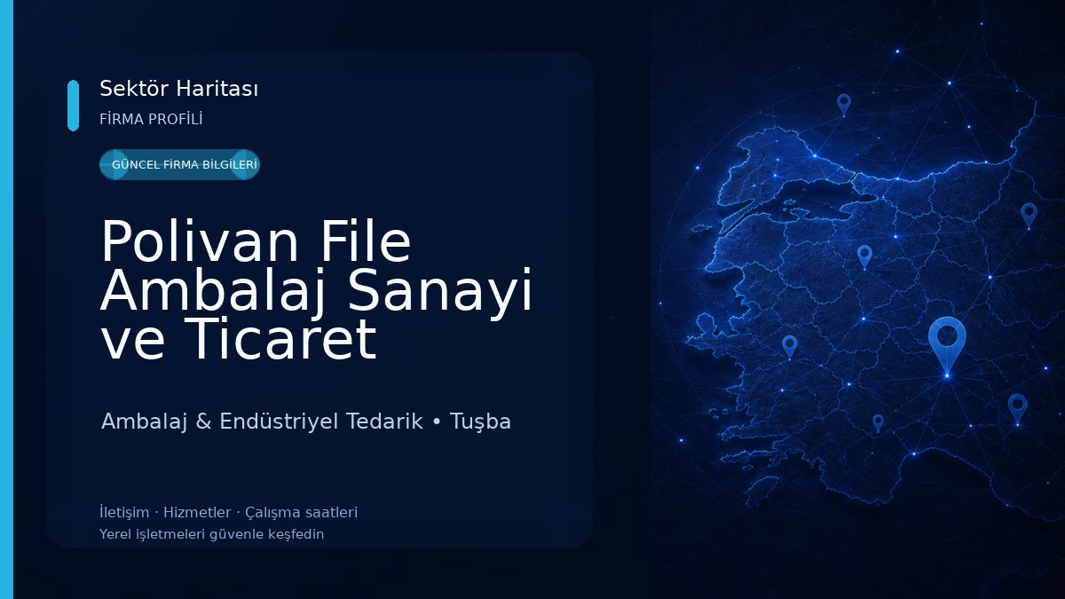Polivan File Ambalaj Sanayi ve Ticaret Ambalaj & Endüstriyel Tedarik