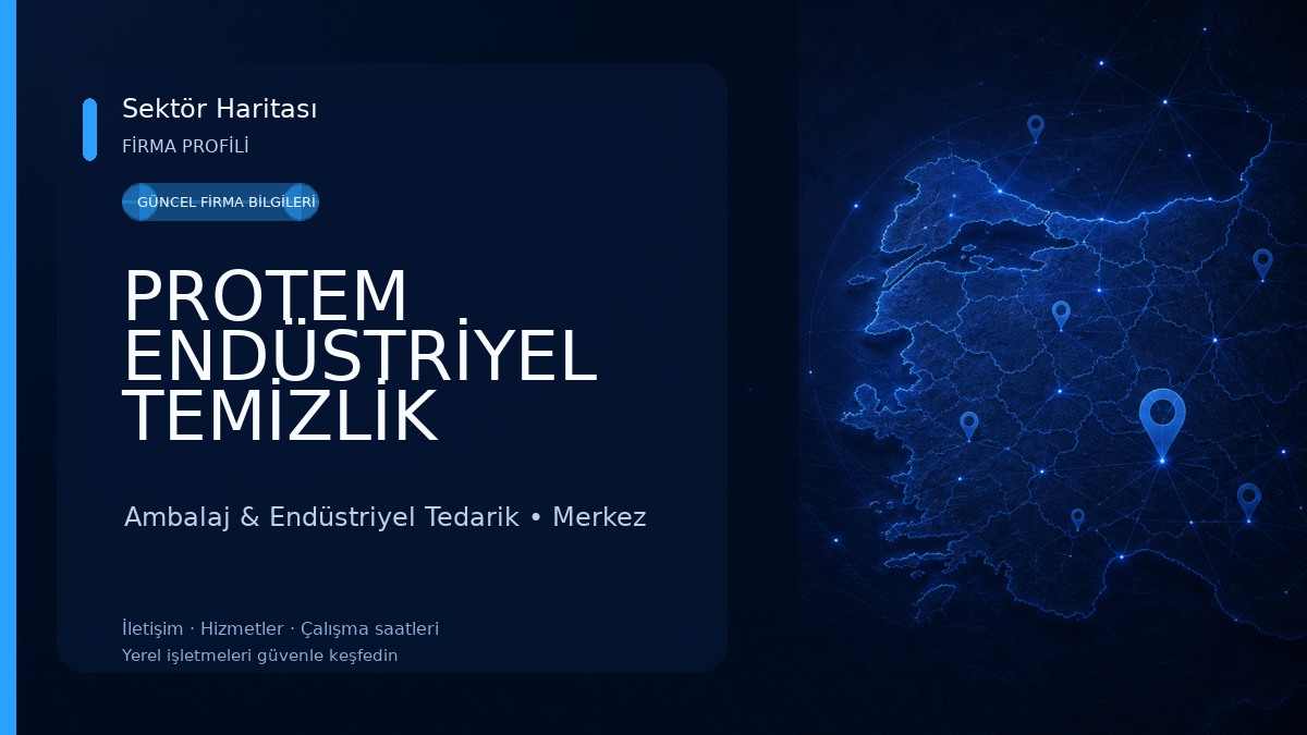 PROTEM ENDÜSTRİYEL TEMİZLİK ÜRÜNLERİ Ambalaj & Endüstriyel Tedarik