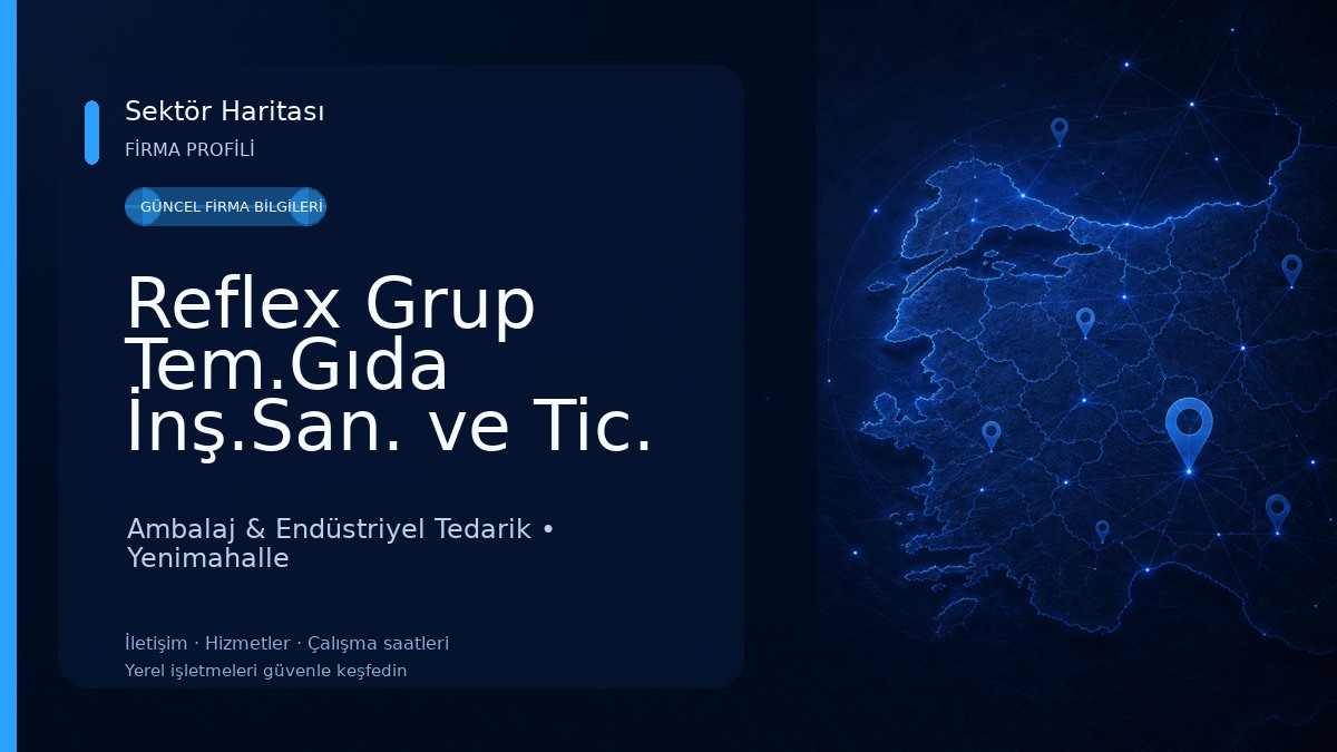 Reflex Grup Tem.Gıda İnş.San. ve Tic. A.Ş. Ambalaj & Endüstriyel Tedarik