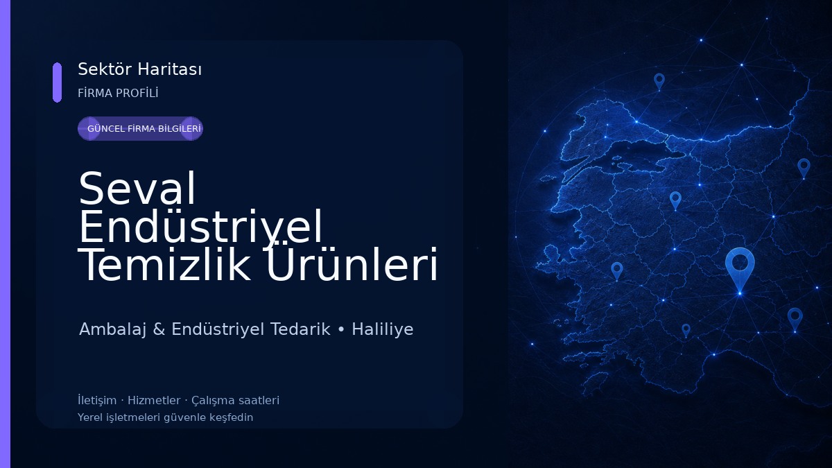 Seval Endüstriyel Temizlik Ürünleri ve Kırtasiye Bölge Bayii 