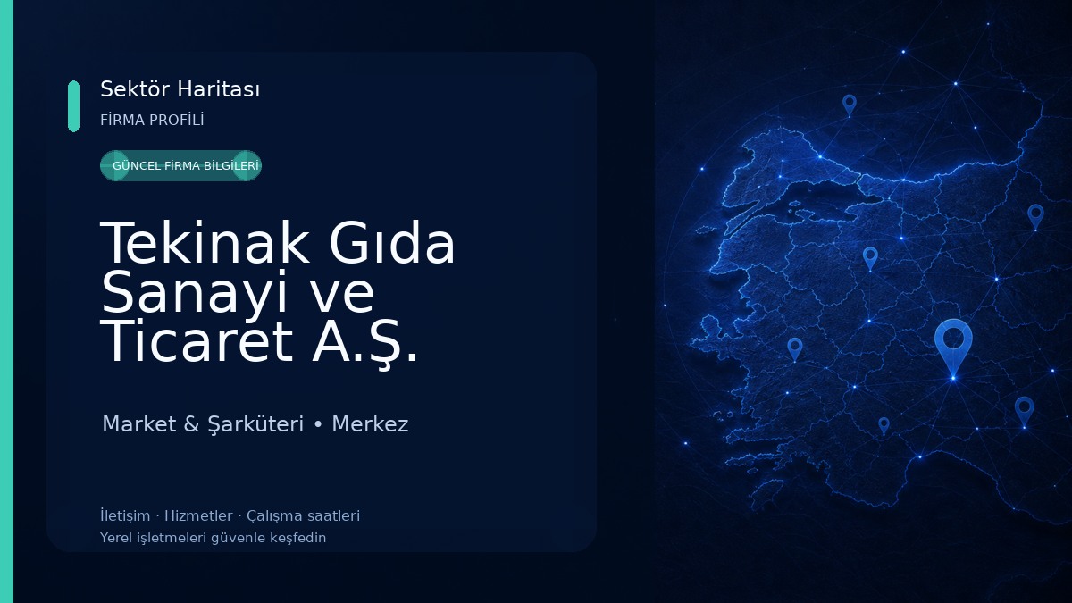Tekinak Gıda Sanayi ve Ticaret A.Ş. Market & Şarküteri