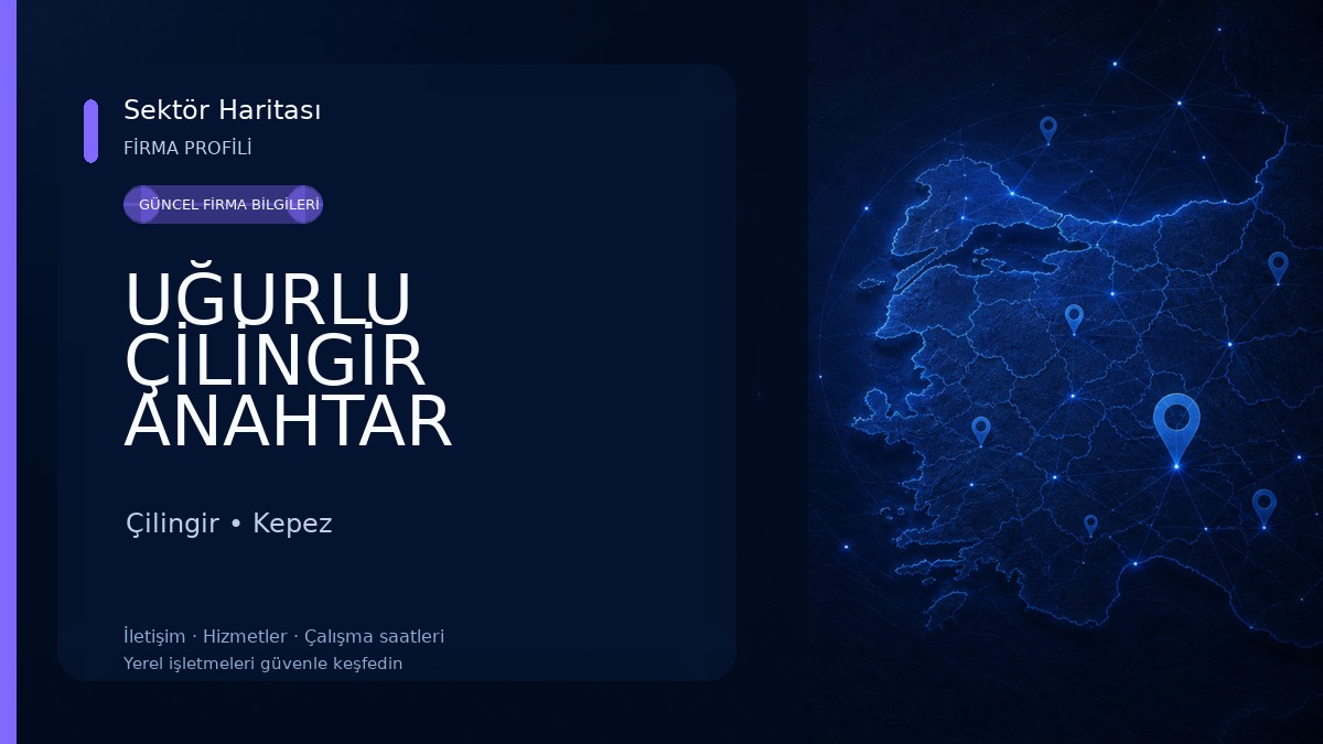 UĞURLU ÇİLİNGİR ANAHTAR Çilingir