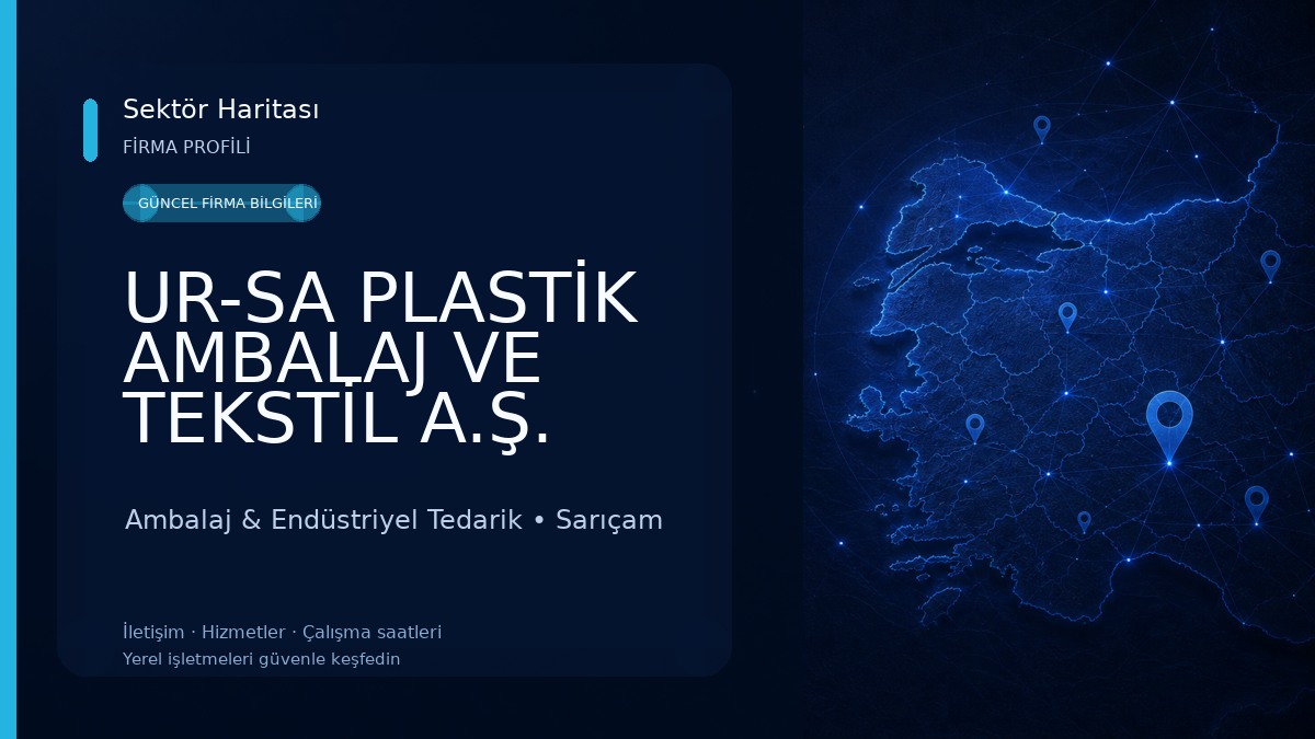 UR-SA PLASTİK AMBALAJ VE TEKSTİL A.Ş. Ambalaj & Endüstriyel Tedarik