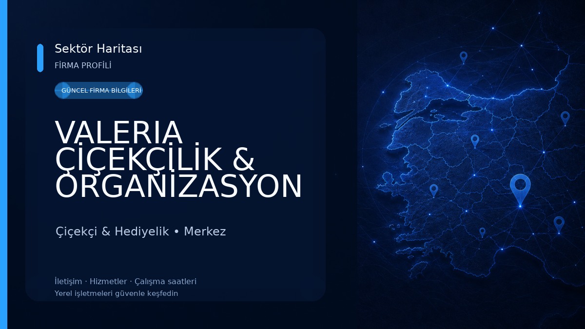 VALERIA ÇİÇEKÇİLİK & ORGANİZASYON Çiçekçi & Hediyelik